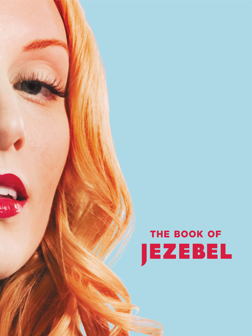 Title details for The Book of Jezebel by Anna Holmes - Available